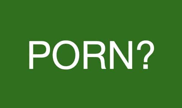 PORN?